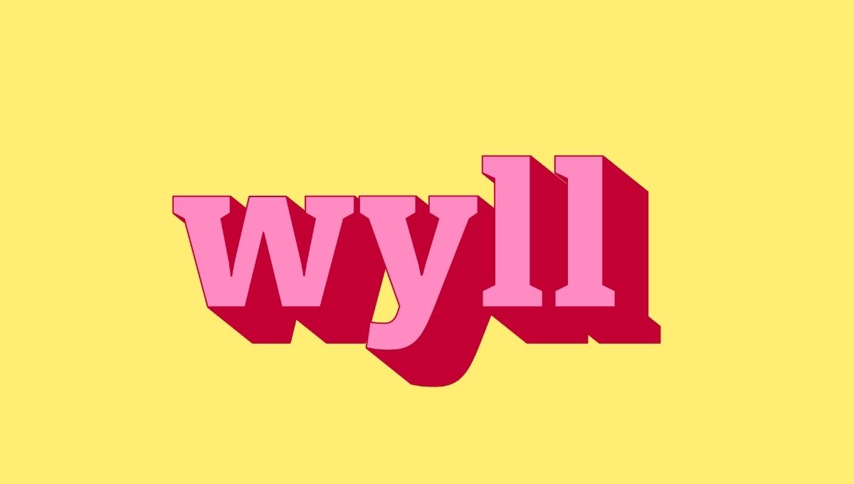 The Deeper Spiritual Meaning of “Wyll”