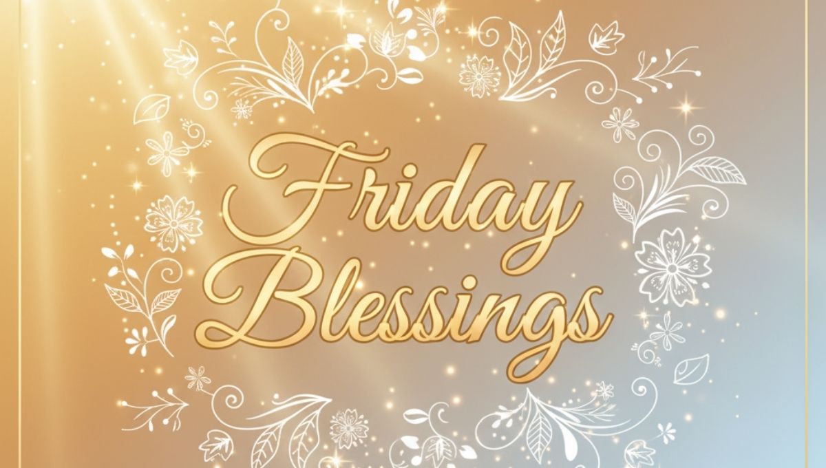 Friday Blessings to Share on Social Media