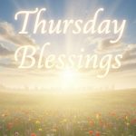 Thursday Blessings: Beautiful Prayers, Quotes & Positive Wishes for Your Day