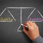 Quality vs. Quantity